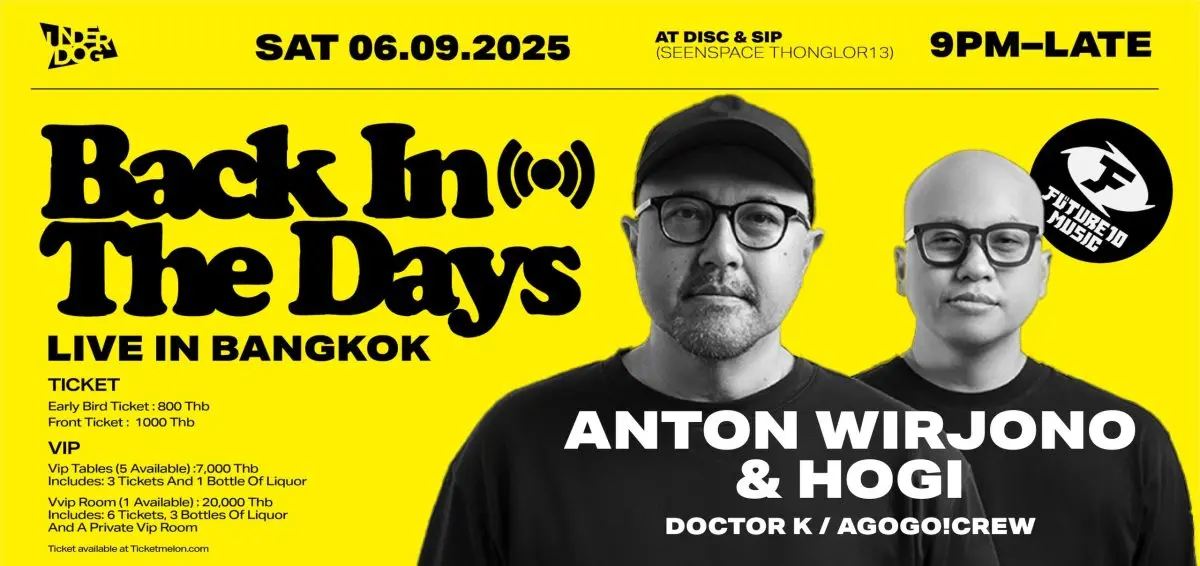 Get ready, Bangkok!For the first time ever, legendary Jakarta DJs Anton and Hogi Wirjono are bringing their iconic blend of house, funk, and soul to the city.