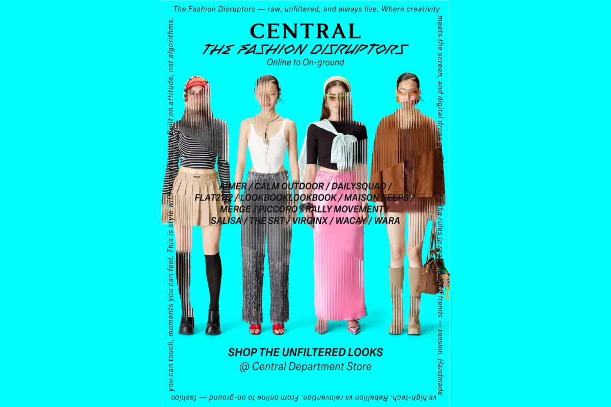 ฉายศักยภาพแกร่งแบรนด์ไทย Designer รุ่นใหม่ จาก Online สู่ On-ground ส่งตรงมาให้ลองจริง ช้อปจริงที่ห้างเซ็นทรัล ตอบโจทย์คนรุ่นใหม่ทุกไลฟ์สไตล์ ในยุคที่แฟชั่นไม่ใช่แค่การแต่งตัว แต่บ่งบอก...