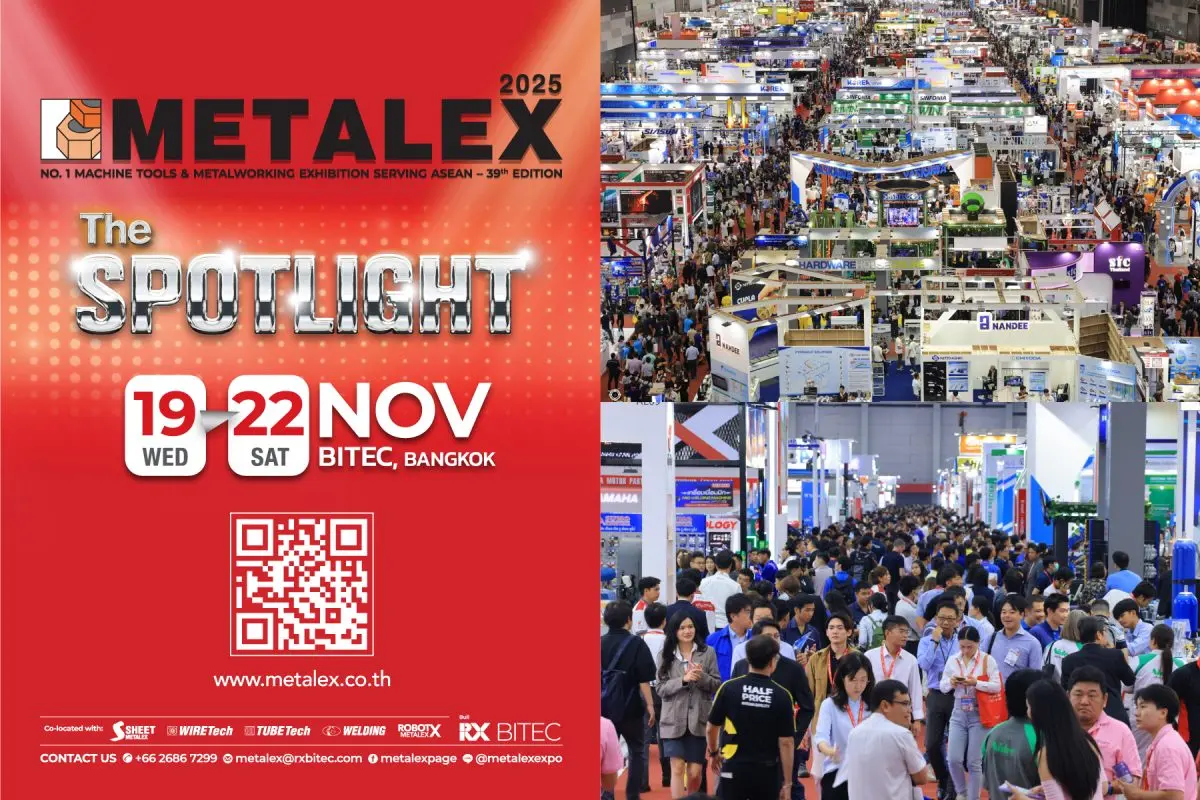 “METALEX 2025” Ready to Spotlight Next-Generation Machinery  Driving ASEAN Metalworking Toward Smart Manufacturing