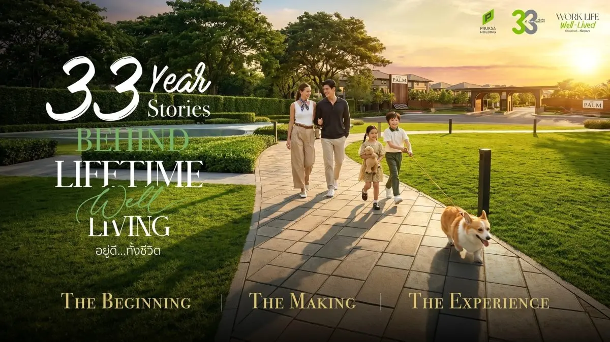 “พฤกษา” สร้างปรากฏการณ์! ครบรอบ 33 ปี เปิด 33 เบื้องหลังคนทำงาน เพื่อ “บ้านที่อยู่ดี…ทั้งชีวิต” ผ่านโฟโต้อินไซต์ซีรีส์พิเศษ “33 Years 33 Stories Behind Lifetime Well-Living”