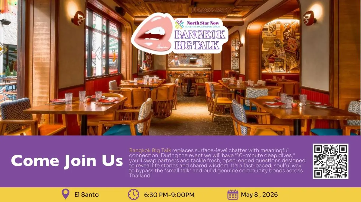 Tired of the same “What do you do?” surface-level chatter? North Star Now is proud to announce the latest edition of Bangkok Big Talk, an evening dedicated to deep conversation...