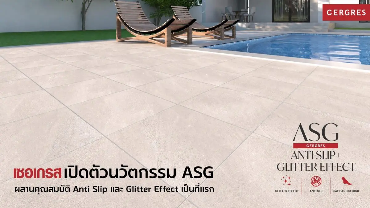 ที.ที.เซรามิค ตอกย้ำความเป็นผู้นำกระเบื้องพอร์ซเลน เปิดตัวนวัตกรรม Anti Slip และ Glitter Effect เป็นที่แรก