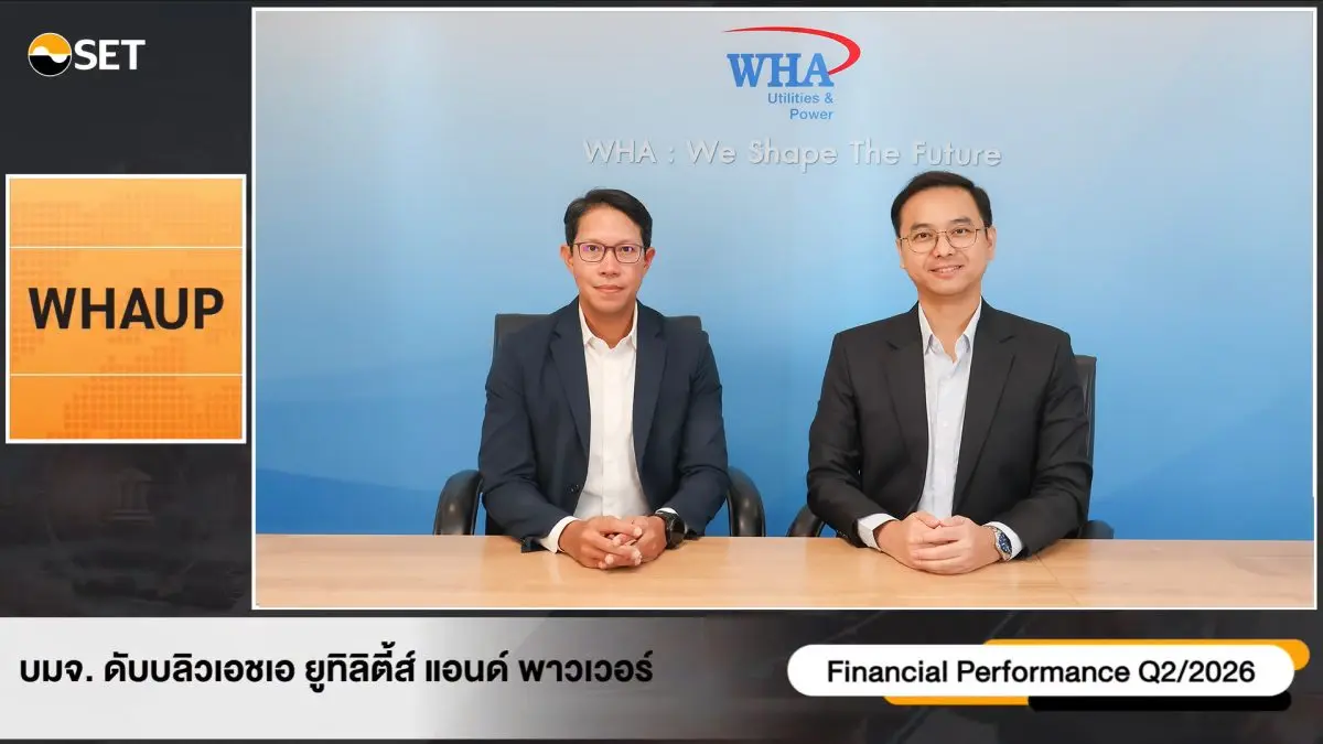 WHAUP’s Q2/2026 Net Profit Soars 276% Surging Water and Power Demand Fuels Clean Energy Expansion and Portfolio Growth