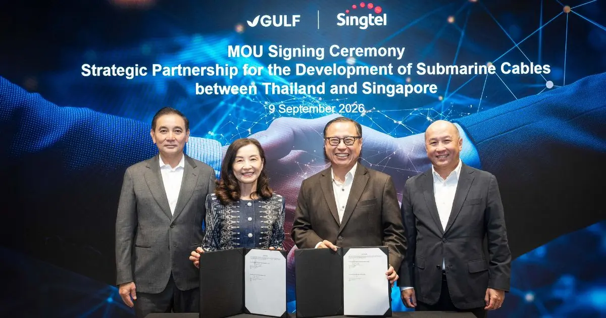 GULF และ Singtel Group ผนึกความร่วมมือพัฒนาโครงสร้างพื้นฐานเคเบิลใต้น้ำเชื่อมไทย–สิงคโปร์ รองรับการเติบโตของเศรษฐกิจดิจิทัลในภูมิภาค